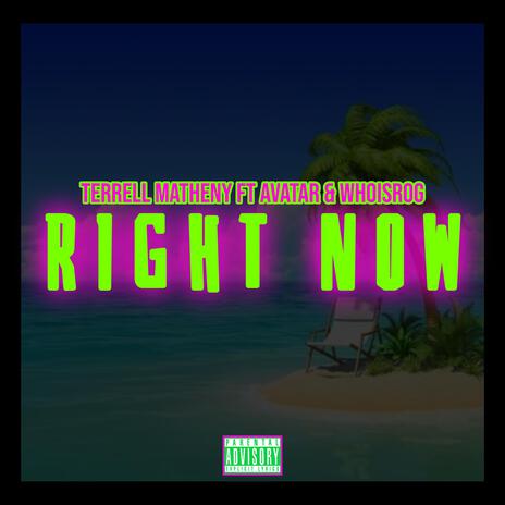 Right Now ft. WhoIsRog | Boomplay Music