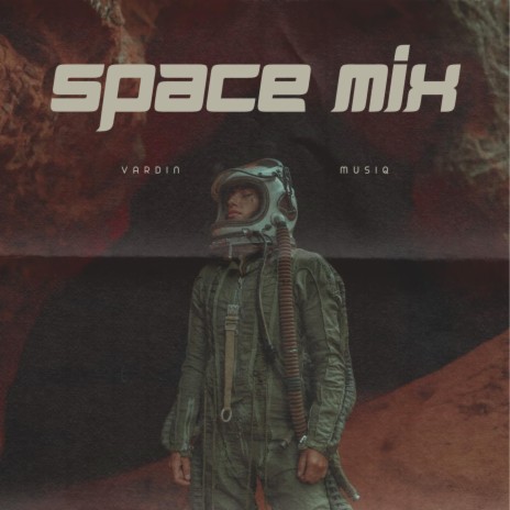 Space Mix | Boomplay Music