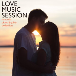 Love Music Session: Romantic Piano & Guitar Collection, Emotional Vibes