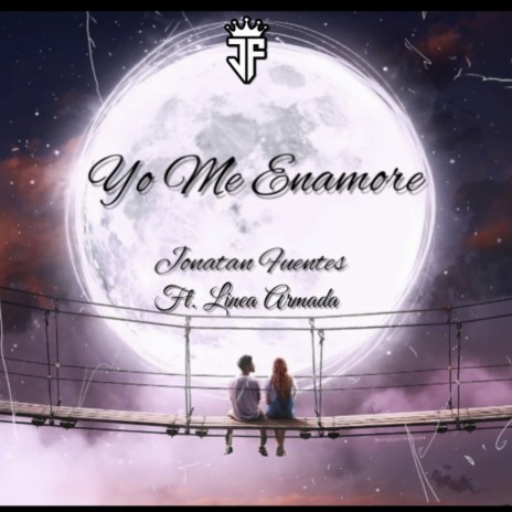 Yo Me Enamore ft. Línea Armada | Boomplay Music