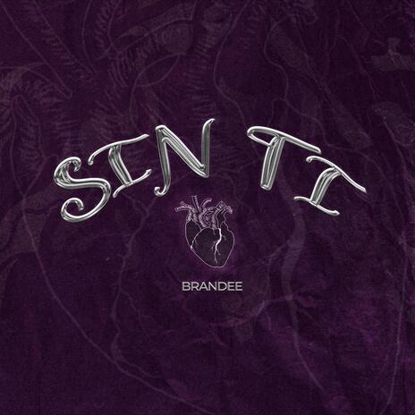 Sin Ti | Boomplay Music