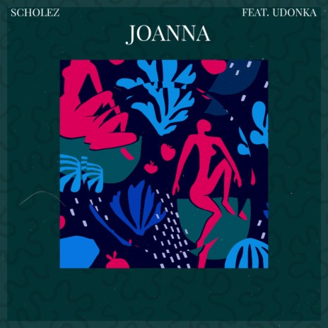 Joanna ft. Udonka | Boomplay Music