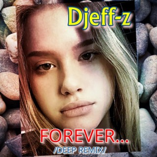 Forever... (Deep Remix)