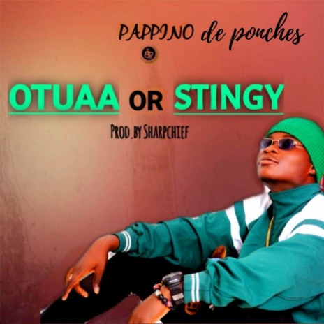 Otuaa Or Stingy | Boomplay Music