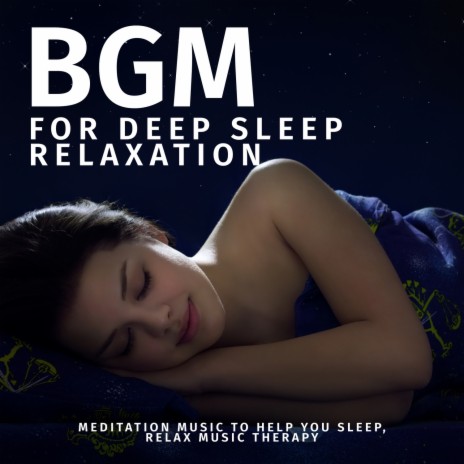 Deep Sleep, Relax & Dream | Boomplay Music
