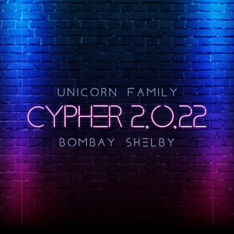 Cypher 2.0.22 ft. Bombay Shelby | Boomplay Music
