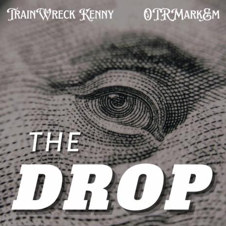 The Drop ft. OTRMarkEm | Boomplay Music