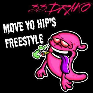 MOVE YO HIP'S FREESTYLE