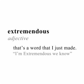 extremendous