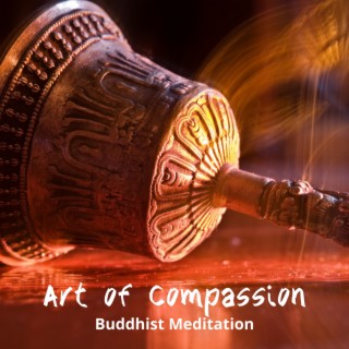 Art of Compassion – Tibetan Bells and Singing Bowls for Deep Buddhist Meditation, Regain Peace and Serenity through Contemplation