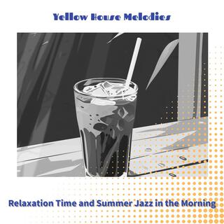 Relaxation Time and Summer Jazz in the Morning