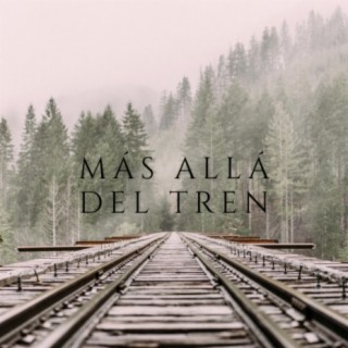 Más allá del tren