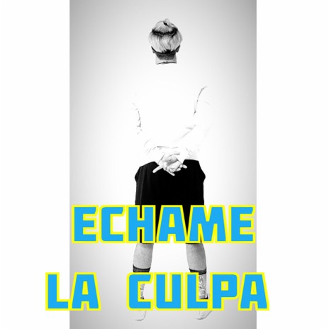 Echame La Culpa | Boomplay Music