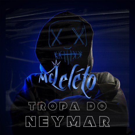 Tropa do Neymar | Boomplay Music