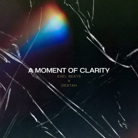 A Moment of Clarity (Instrumental) ft. Dextah
