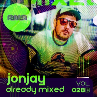 Already Mixed Vol. 28 Pt. 2 (Compiled & Mixed By Jonjay)