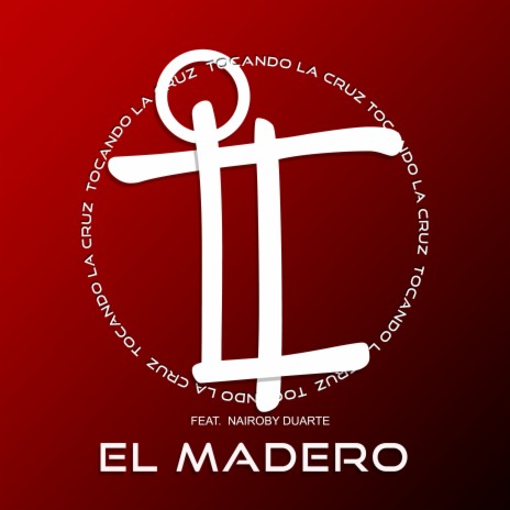 El Madero ft. Nairoby Duarte | Boomplay Music