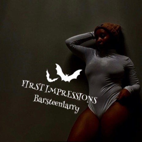 First impressions ft. Barsteenlarry | Boomplay Music