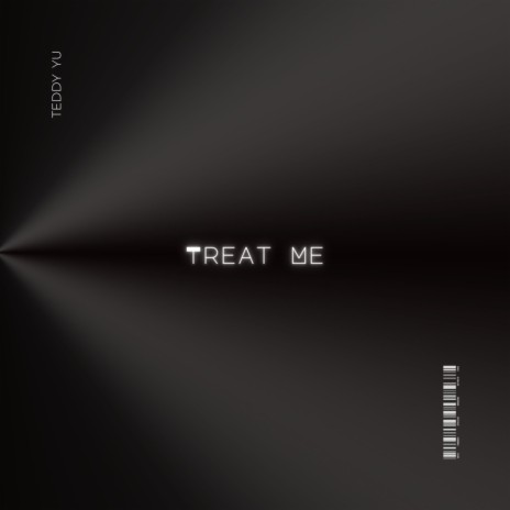 Treat me