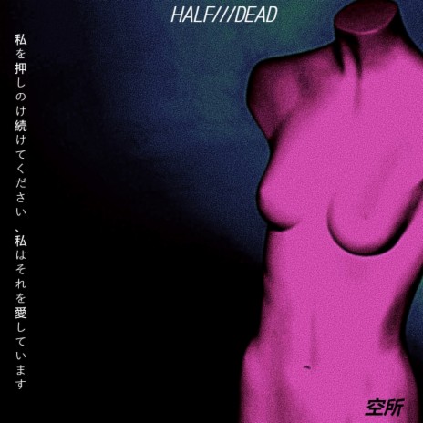 HALF///DEAD | Boomplay Music