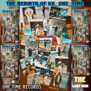 THE REBIRTH OF kk_one_time