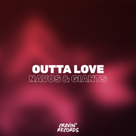 Outta Love (Original Mix) ft. GIANTS | Boomplay Music