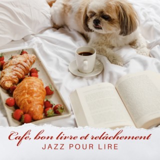 Café, bon livre et relâchement: Jazz pour lire