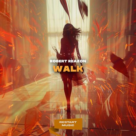 Walk | Boomplay Music