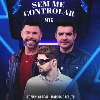 MTG Sem Me Controlar ft. Marcos & Belutti lyrics | Boomplay Music