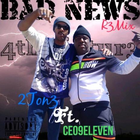 Bad News R3mix ft. CEO9ELEVEN