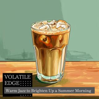 Warm Jazz to Brighten up a Summer Morning