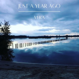 Just a Year Ago lyrics | Boomplay Music