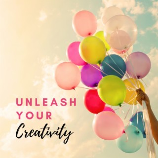 Unleash Your Creativity – Piano, Guitar and Nature Sounds to Boost Creative Thinking, Release Imagination, Artistic Mood