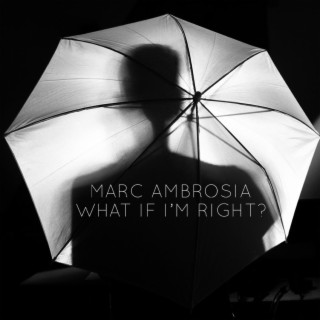 What If I'm Right? lyrics | Boomplay Music