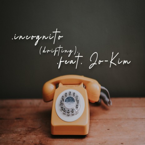 .incognito (drifting) (feat. Jo-Kim)