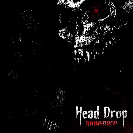 Head Drop | Boomplay Music