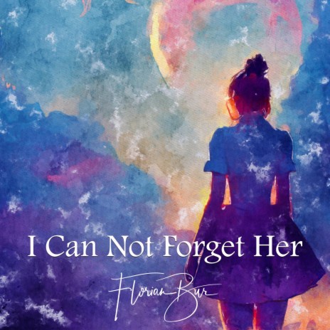 I Can Not Forget Her | Boomplay Music