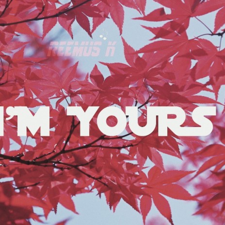 I'M Yours