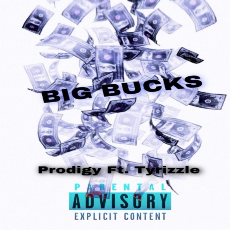 Big Bucks ft. Prodigy | Boomplay Music