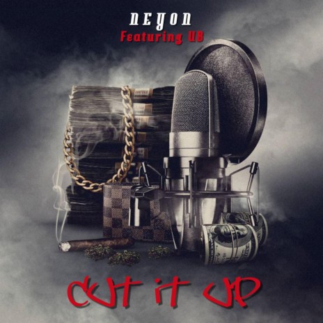 Cut It Up ft. UB Star | Boomplay Music
