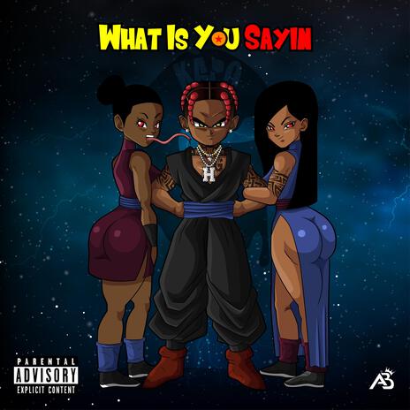 What Is You Sayin' | Boomplay Music