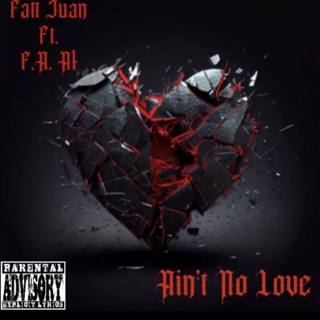 Aint No Love ft. F.A. Al | Boomplay Music