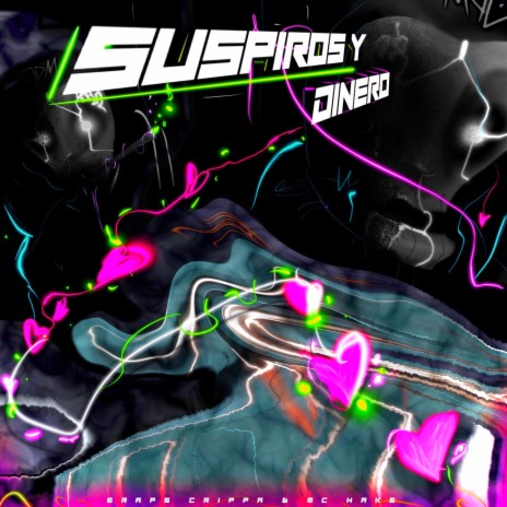 Suspiros y Dinero ft. Eraps Crippa & MC Hake | Boomplay Music