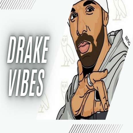 Drake Vibes | Boomplay Music