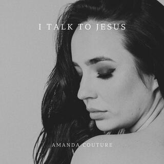 I Talk To Jesus lyrics | Boomplay Music