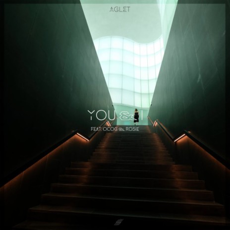 You & I ft. OCOG & Rosie | Boomplay Music