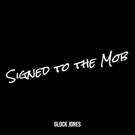 Signed to the Mob | Boomplay Music