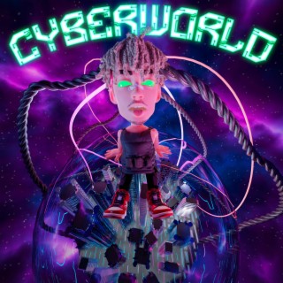 CyberWorld lyrics | Boomplay Music
