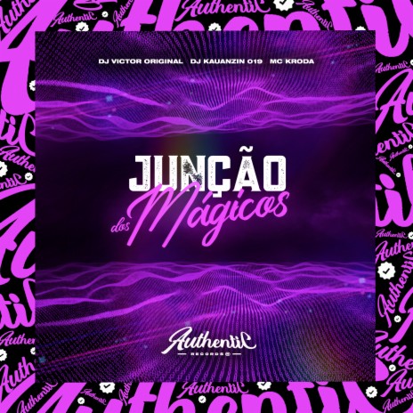 Junção dos Mágicos ft. DJ KAUANZIN 019 & MC KRODA | Boomplay Music