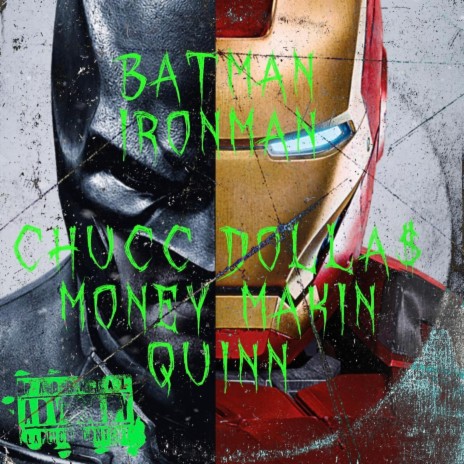 BatmanIronman ft. Money Making Quinn | Boomplay Music